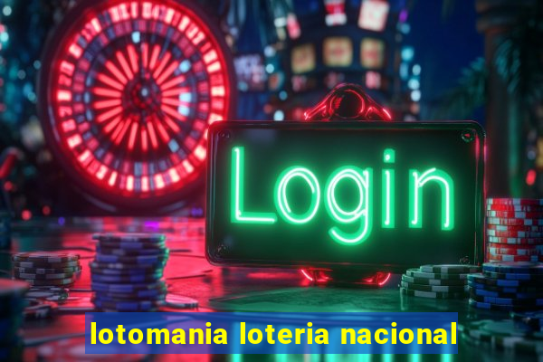 lotomania loteria nacional